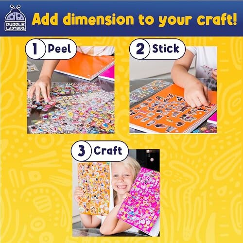 Steps to add dimension to crafts using stickers: peel, stick, craft.